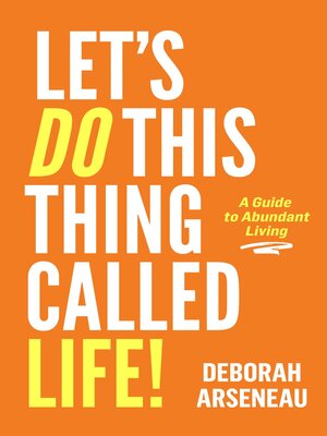 cover image of Let's Do This Thing Called Life